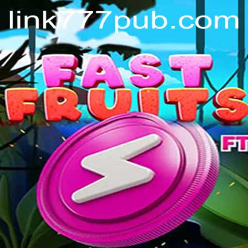 Exploring the Exciting World of FastFruits: The Ultimate Gaming Experience at 777PUB