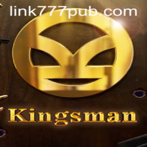 Kingsman: The Strategic Arena of 777PUB